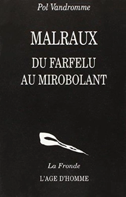 Bertrand.pt - Malraux, Du Farfelu Au Mirobolant