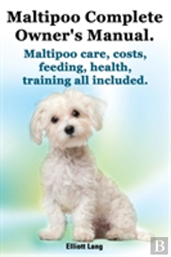 Bertrand.pt - Maltipoo Complete Owner'S Manual. Maltipoos Facts And Information. Maltipoo Care, Costs, Feeding, Health, Training All Included.
