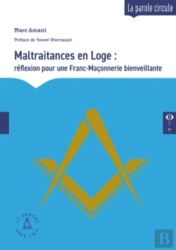 Bertrand.pt - Maltraitances En Loge : Réflexion Pour Une Franc-Maçonnerie Bienveillante