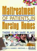 Maltreatment Of Patients In Nursing Homes