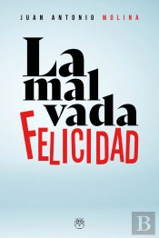 Malvada Felicidad, La