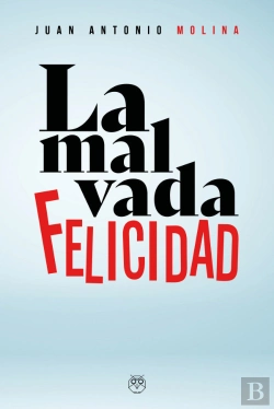 Bertrand.pt - Malvada Felicidad, La