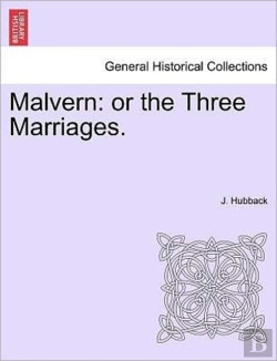 Bertrand.pt - Malvern: Or The Three Marriages.