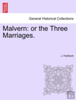 Bertrand.pt - Malvern: Or The Three Marriages.