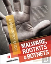 Malware, Rootkits & Botnets, A Beginner'S Guide