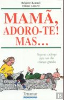 Bertrand.pt - Mamã, Adoro-te! Mas...