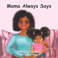 Mama Always Says