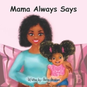 Mama Always Says
