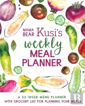 Mama Bear Kusi'S Weekly Meal Planner