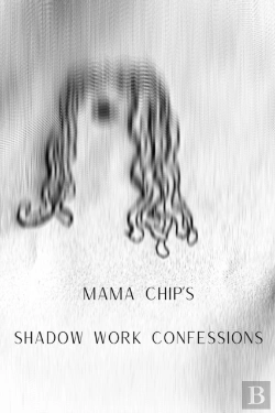 Bertrand.pt - Mama Chip'S Shadow Work Confessions
