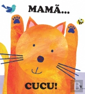 Mamã… Cucu!