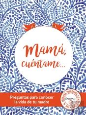 Mamá, Cuéntame...