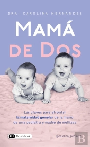 Mama De Dos : ¡La Guia Definitiva Para Madres De Gemelos!