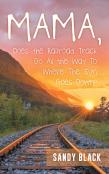Mama, Does The Railroad Track Go All The Way To Where The Sun Sets?