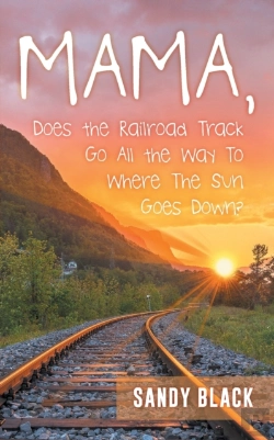 Bertrand.pt - Mama, Does The Railroad Track Go All The Way To Where The Sun Sets?