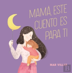 Bertrand.pt - Mamá, Este Cuento Es Para Ti
