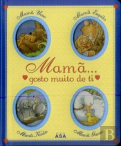 Mamã, Gosto Muito de Ti
