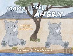 Mama, I Feel... Angry
