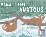 Mama, I Feel... Anxious