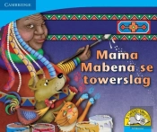 Mama Mabena Se Towerslag: Gr R - 3: Leesboek