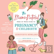 Mama Natural Week-By-Week Guide To Pregnancy And Childbirth