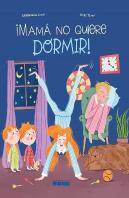 ¡Mama No Quiere Dormir!