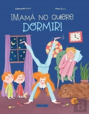 ¡Mama No Quiere Dormir!
