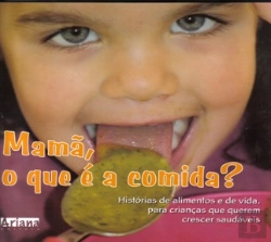 Bertrand.pt - Mamã, o Que É a Comida?