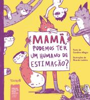 Mamã, Podemos Ter um Humano de Estimação?