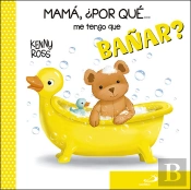 Mamá, ¿Por Qué... Me Tengo Que Bañar?