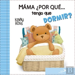 Bertrand.pt - Mamá, ¿Por Qué... Tengo Que Dormir?