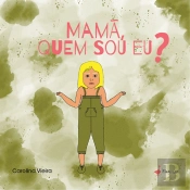 Mamã, Quem Sou Eu?