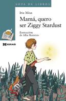 Mamá, Quero Ser Ziggy Stardust
