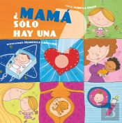 ¿Mamá Sólo Hay Una?