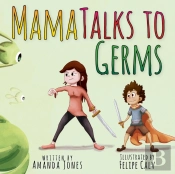 Mama Talks To Germs