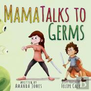 Mama Talks To Germs