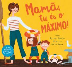 Mamã, Tu és o Máximo!