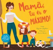 Mamã, Tu és o Máximo!