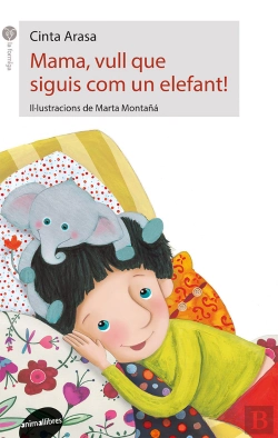 Bertrand.pt - Mama, Vull Que Siguis Com Un Elefant!