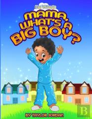 Mama, What'S A Big Boy?