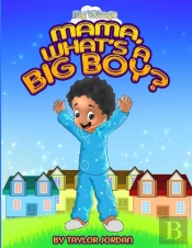 Mama, What'S A Big Boy?