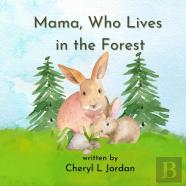Mama, Who Lives In The Forest