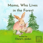 Mama, Who Lives In The Forest