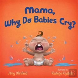 Bertrand.pt - Mama, Why Do Babies Cry?