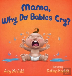 Bertrand.pt - Mama, Why Do Babies Cry?