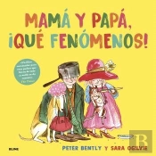 Mama Y Papa, ¡Que Fenomenos!