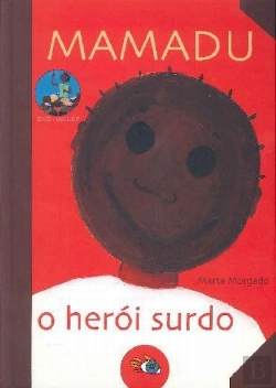 Bertrand.pt - Mamadu, o Herói Surdo (Inclui DVD com LGP - Língua Gestual Portuguesa)