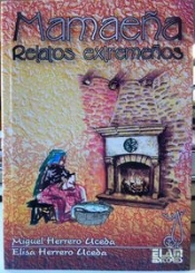 Mamaeña. Relatos Extremeños