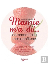 Mamai M'A Dit... Comment Faire Des Confitures
