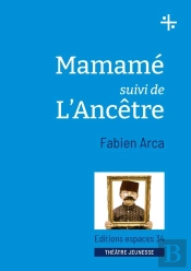 Mamame Suivi De L'Ancetre